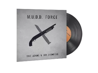 Music Kit | Tree Adams and Ben Bromfield, M.U.D.D. FORCE